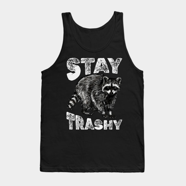 Stay Trashy - Raccoon Tank Top by Retusafi